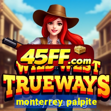 monterrey palpite